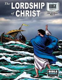 Cover image for The Lordship of Christ: New Testament Volume 7: Life of Christ Part 7