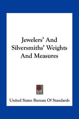 Cover image for Jewelers' and Silversmiths' Weights and Measures