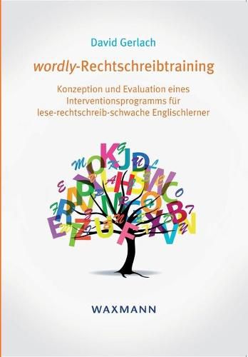 Cover image for wordly-Rechtschreibtraining: Konzeption und Evaluation eines Interventionsprogramms fur lese-rechtschreib-schwache Englischlerner