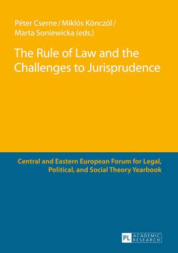 The Rule of Law and the Challenges to Jurisprudence: Selected Papers Presented at the Fourth Central and Eastern European Forum for Legal, Political and Social Theorists, Celje, 23-24 March 2012