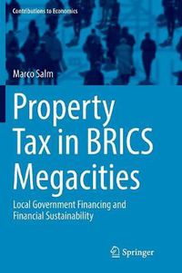 Cover image for Property Tax in BRICS Megacities: Local Government Financing and Financial Sustainability