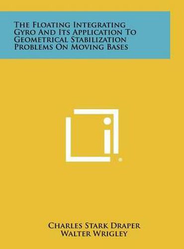 The Floating Integrating Gyro and Its Application to Geometrical Stabilization Problems on Moving Bases