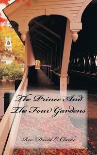 Cover image for The Prince And The Four Gardens