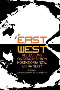 Cover image for East-West Reflections on Demonization: North Korea Now, China Next?