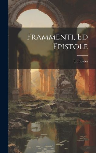 Cover image for Frammenti, Ed Epistole