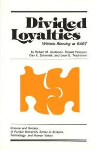 Cover image for Divided Loyalties: Whistle-Blowing at BART