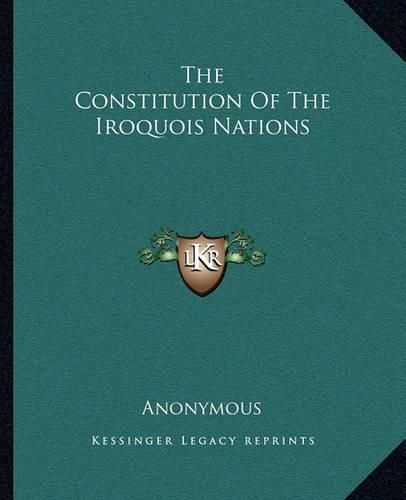 Cover image for The Constitution of the Iroquois Nations