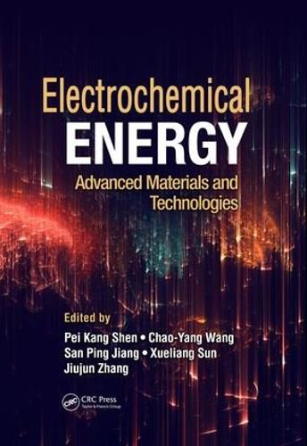 Electrochemical Energy: Advanced Materials and Technologies