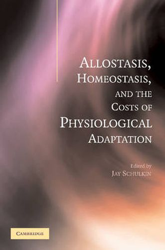 Cover image for Allostasis, Homeostasis, and the Costs of Physiological Adaptation