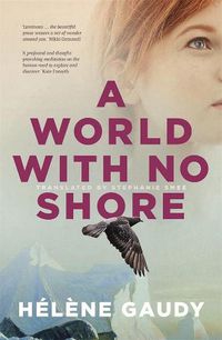 Cover image for A World with No Shore: A Novel