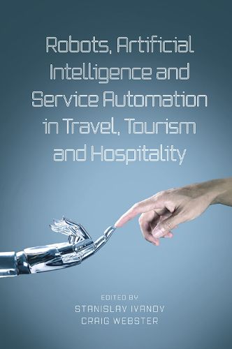 Cover image for Robots, Artificial Intelligence and Service Automation in Travel, Tourism and Hospitality