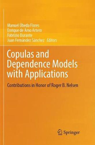 Copulas and Dependence Models with Applications: Contributions in Honor of Roger B. Nelsen