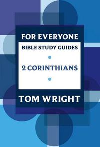 Cover image for For Everyone Bible Study Guide: 2 Corinthians