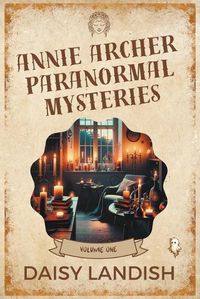 Cover image for Annie Archer Paranormal Mysteries