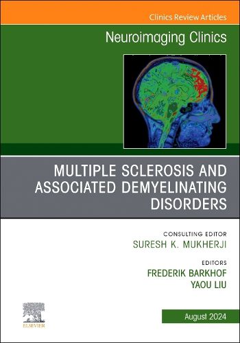 Cover image for Multiple Sclerosis and Associated Demyelinating Disorders, An Issue of Neuroimaging Clinics of North America: Volume 34-3