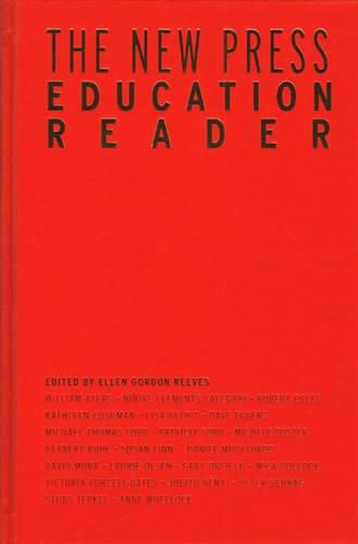 Cover image for The New Press Education Reader: Leading Educators Speak Out