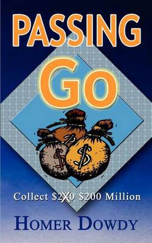 Cover image for Passing Go: Collect $200 $200 Million