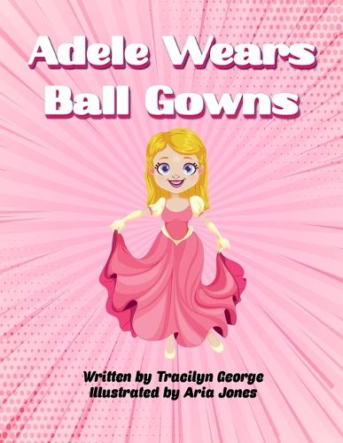 Cover image for Adele Wears Ball Gowns