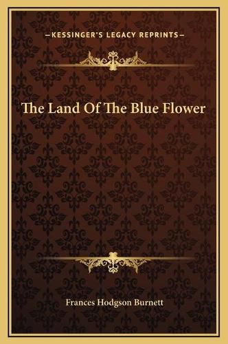 Cover image for The Land of the Blue Flower