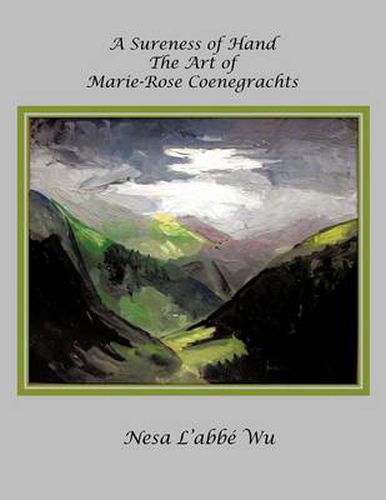 Cover image for A Sureness of Hand: The Art of Marie-Rose Coenegrachts