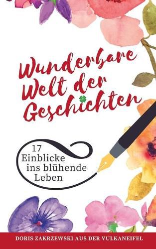 Cover image for Wunderbare Welt der Geschichten: 17 Einblicke ins bluhende Leben