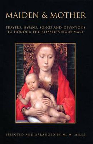 Cover image for Maiden and Mother: Devotions to the Blessed Virgin Mary throughout the Year