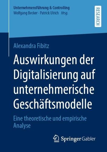 Cover image for Auswirkungen der Digitalisierung auf unternehmerische Geschaftsmodelle: Eine theoretische und empirische Analyse