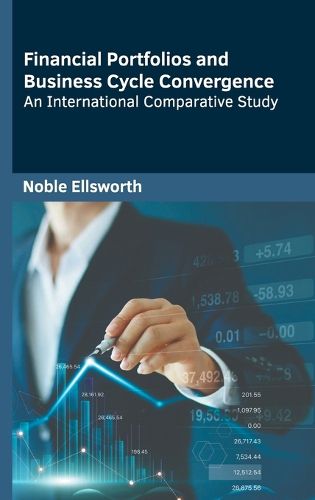 Cover image for Financial Portfolios and Business Cycle Convergence: An International Comparative Study