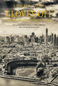 Cover image for Gloves Off: 40 Years of Unfiltered Sports Writing