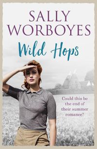 Cover image for Wild Hops: An enthralling romantic saga and a vibrant tale of illicit love, friendship and the East End