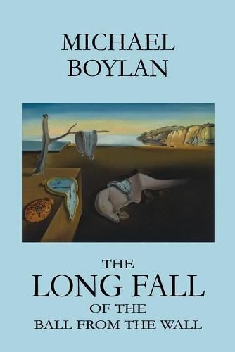 Cover image for The Long Fall of the Ball from the Wall