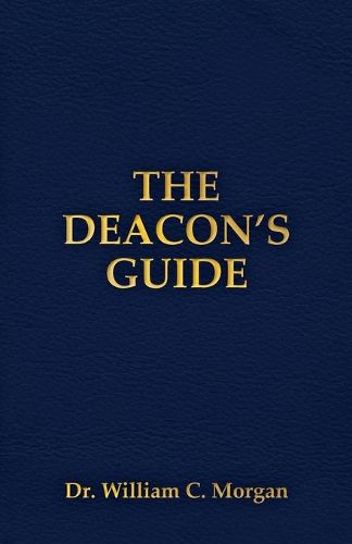 The Deacon's Guide