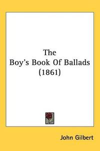 Cover image for The Boy's Book Of Ballads (1861)