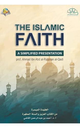 Cover image for The Islamic Faith A Simplified Presentation