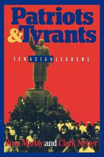 Cover image for Patriots and Tyrants: Ten Asian Leaders