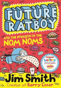 Cover image for Future Ratboy and the Invasion of the Nom Noms