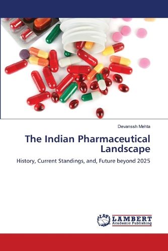 Cover image for The Indian Pharmaceutical Landscape