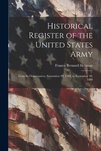 Cover image for Historical Register of the United States Army