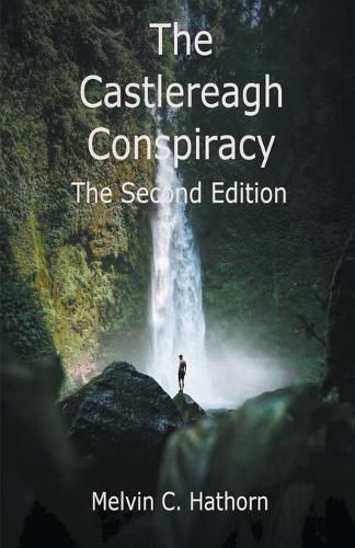 Cover image for The Castlereagh Conspiracy: The Second Edition