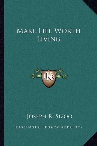Cover image for Make Life Worth Living