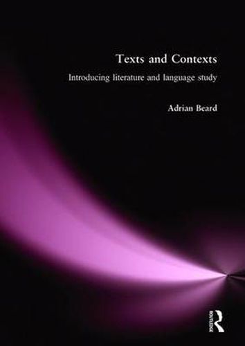 Cover image for Texts and Contexts: An Introduction to Literature and Language Study