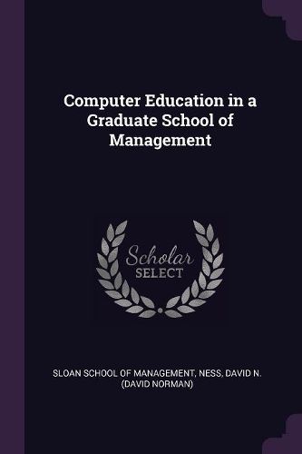 Cover image for Computer Education in a Graduate School of Management
