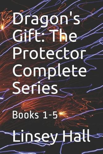 Cover image for Dragon's Gift: The Protector Complete Series: Books 1 - 5