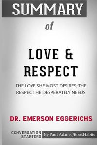 Cover image for Summary of Love & Respect by Dr. Emerson Eggerichs: Conversation Starters