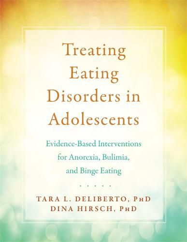 Cover image for Treating Eating Disorders in Adolescents: The BITE Program for Anorexia, Bulimia, and Binge Eating