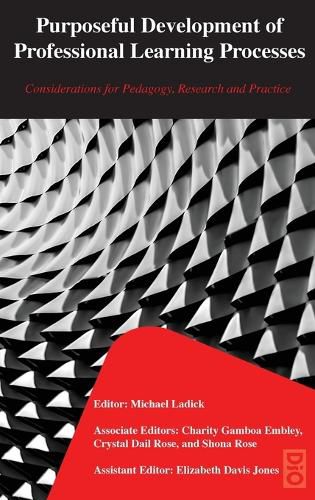 Cover image for Purposeful Development of Professional Learning Processes: Considerations for Pedagogy, Research and Practice