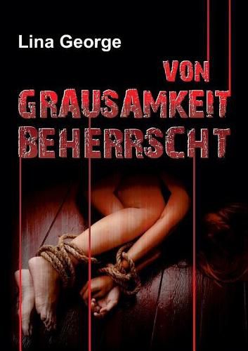 Cover image for Von Grausamkeit beherrscht