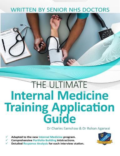 Cover image for The Ultimate Internal Medicine Training Application Guide: Expert advice for every step of the IMT application, comprehensive portfolio building instructions, interview score boosting strategies, answers to commonly asked questions and scenarios.