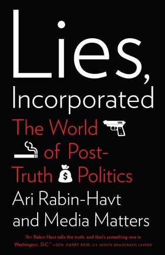 Cover image for Lies, Incorporated: The World of Post-Truth Politics