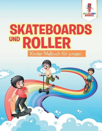 Skateboards und Roller: Kinder Malbuch fur jungen